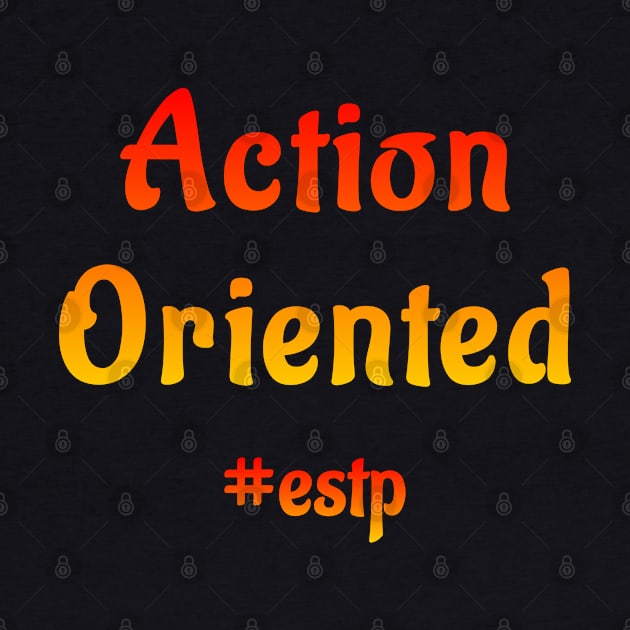 ESTP Action Oriented by coloringiship